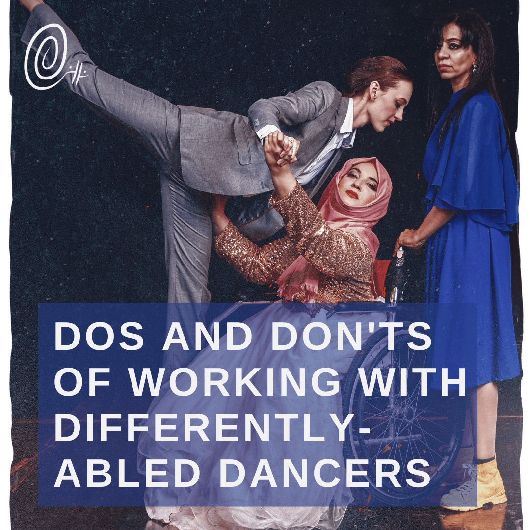 Dos and Don’ts of Working With Disabled Dancers